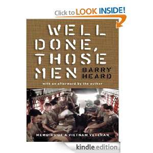 Well Done, Those Men memoirs of a Vietnam veteran Barry Heard 