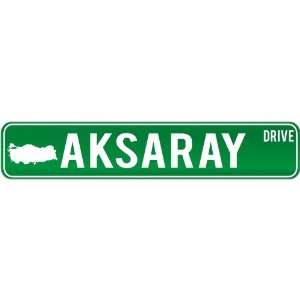  New  Aksaray Drive   Sign / Signs  Turkey Street Sign 
