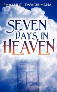   Seven Days in Heaven by Emmanuel Twagirimana, Holy 