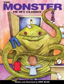    The Monster in My Closet by Eric Klug, Red Cygnet Pr  Hardcover