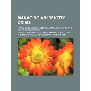  Managing an identity crisis forum guide to implementing 