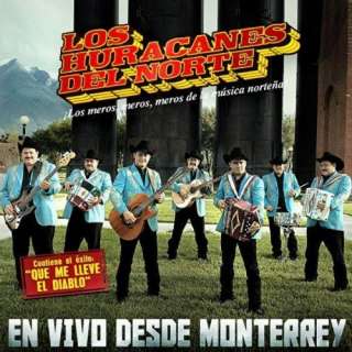   Desde Monterrey (Live At Nuevo León/2010) Los Huracanes Del Norte