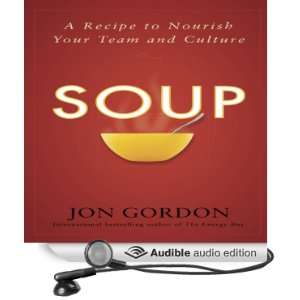  The Soup A Recipe to Nourish Your Team and Culture 