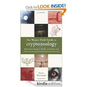 The Weiser Field Guide to Cryptozoology Werewolves, Dragons, Skyfish 