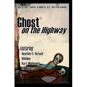    Ghost on the Highway (9781430325253) Edward Walters et al. Books