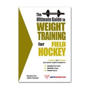  The Ultimate Guide to Weight Training for Field Hockey 