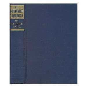  Il diplomatico sorridente (1900 1940) Daniele Vare Books
