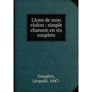   chanson en six couplets LÃ©opold, 1847  Dauphin  Books