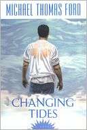   Changing Tides by Michael Thomas Ford, Kensington 