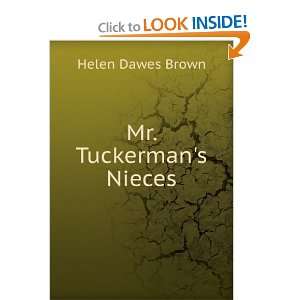  Mr. Tuckermans Nieces Helen Dawes Brown Books