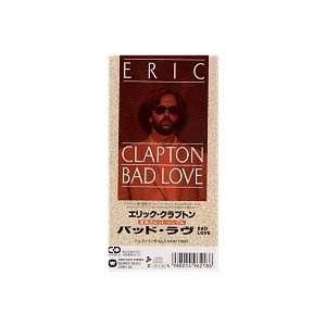  Bad Love Eric Clapton Music