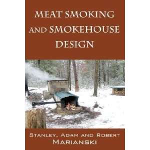   and Smokehouse Design [MEAT SMOKING & SMOKEHOUSE DESI]  N/A  Books
