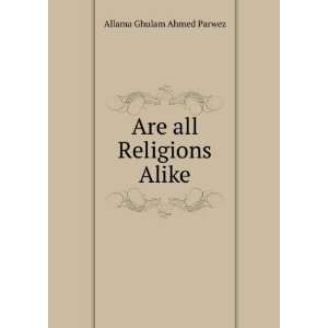  Are all Religions Alike Allama Ghulam Ahmed Parwez Books