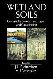 Wetlands Soils Genesis, Hydrology, Landscapes, and Classification 
