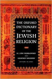 The Oxford Dictionary of the Jewish Religion, (0195086058), R. J. Zwi 