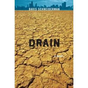  Drain A Novel [Paperback] Davis Schneiderman Books