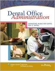 Dental Office Administration, (078179160X), Geraldine S. Irlbacher 