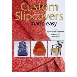  Custom Slipcovers Made Easy Weekend Projects to Dress Up 