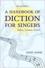 Handbook of Diction for Singers Italian, German, French 
