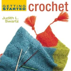   Getting Started Crochet by Judith Swartz, Interweave 