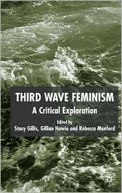 Third Wave Feminism, (140391821X), Stacy Gillis, Textbooks   Barnes 