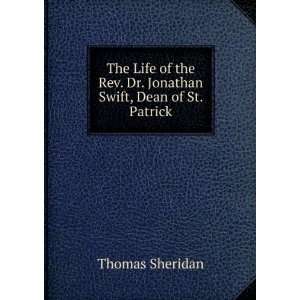   Rev. Dr. Jonathan Swift, Dean of St. Patrick Thomas Sheridan Books