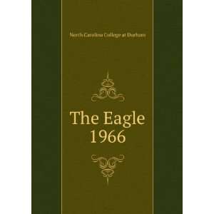  The Eagle. 1966 North Carolina College at Durham Books