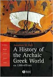 History of the Archaic Greek World ca. 1200 479 BCE, (0631226680 