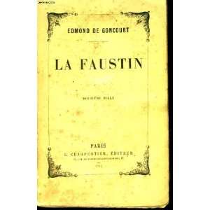   Faustin. A life study. Edmond de Sherwood, Mary Neal, Goncourt Books