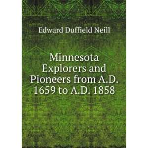   and Pioneers from A.D. 1659 to A.D. 1858 Edward Duffield Neill Books