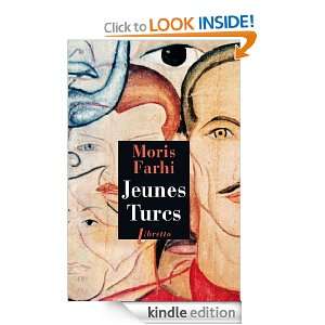 Jeunes Turcs (Libretto) (French Edition) Moris Farhi, Sylvie 