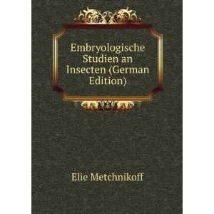   Studien an Insecten (German Edition) Elie Metchnikoff Books