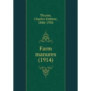    Farm manures, (9781275034754) Charles Embree Thorne Books