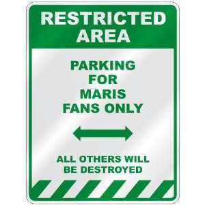   PARKING FOR MARIS FANS ONLY  PARKING SIGN