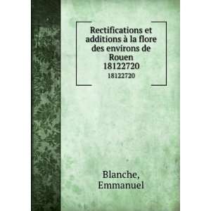   Ã  la flore des environs de Rouen. 18122720 Emmanuel Blanche Books