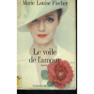  Voile de lAmour (9782258004429) Fischer Marie louise 