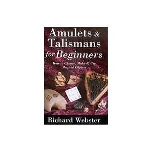 Amulets & Talismans for Beginners by Webster, Richard 