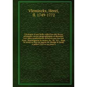   juillet 1763 & les jours s Henri, fl. 1749 1772 Vleminckx Books