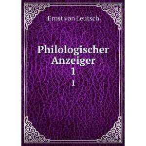  Philologischer Anzeiger. 1 Ernst von Leutsch Books