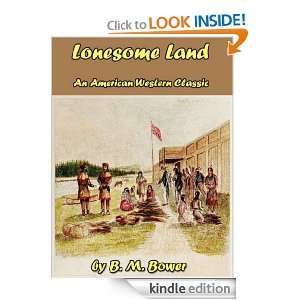 Lonesome Land; An American Western Classic (Annotated) B.M. Bower 