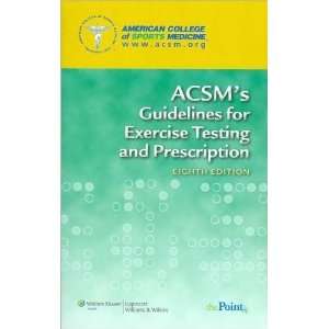  ACSMs Guidelines for Exercise Testing and Prescription 