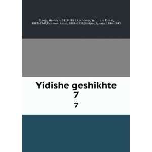  geshikhte. 7 Heinrich, 1817 1891,Lachower, Yeruá¸¥am Fishel 