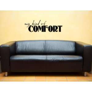 MY KIND OF COMFORT Vinyl wall lettering stickers quotes and sayings 