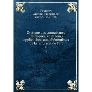   de lart. 6 Antoine FranÃ§ois de, comte, 1755 1809 Fourcroy Books