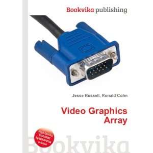  Video Graphics Array Ronald Cohn Jesse Russell Books