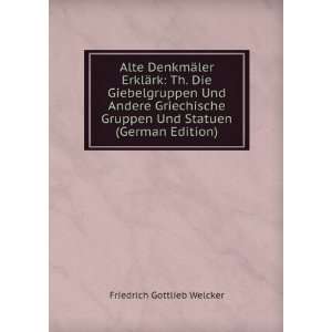   Und Statuen (German Edition) Friedrich Gottlieb Welcker Books