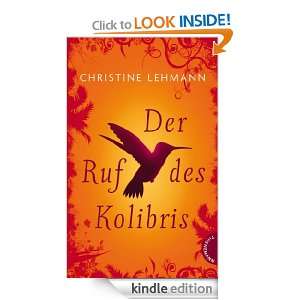 Der Ruf des Kolibris (German Edition) Christine Lehmann  