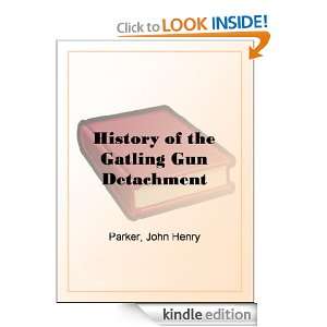 History of the Gatling Gun Detachment , Fifth Army Corps, at Santiago 