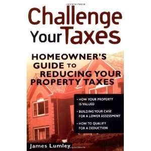  Challenge Your Taxes Homeowners Guide to Reducing Property Taxes 