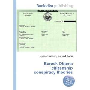 Barack Obama citizenship conspiracy theories Ronald Cohn 